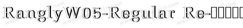 RanglyW05-Regular Re字体转换